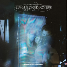 Muller, Augustus - Cellulosed Bodies (OST)