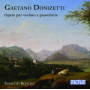 Insolito 8cento - Donizetti: Works For Violin & Piano