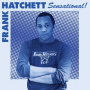 Hatchett, Frank - Sensational