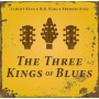 King, Albert, Bb King & Freddie King - Three Kings of Blues