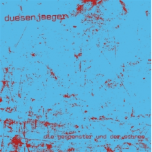 Duesenjaeger - Die Gespenster Und Der Schnee