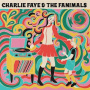 Faye, Charlie & the Fanimals - Charlie Faye & the Fanimals