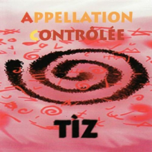Appellation Controlee - Tiz