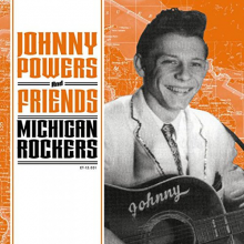 Powers, Johnny -& Friends- - Michigan Rockers
