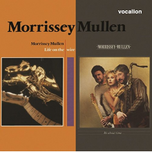 Mullen, Morrissey - Life On the Wire/It's About Me