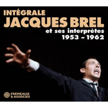 Brel, Jacques - Integrale Jacques Brel Et Ses Interpretes 1953-196