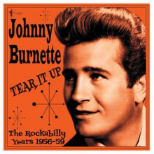 Burnette, Johnny - Tear It Up