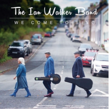 Ian Walker Band, the - We Come To Sing