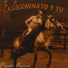 Extrechinato Y Tu - Poesia Basica