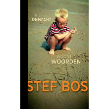 Bos, Stef - Mijn Onmacht Woont In Woorden