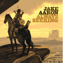 Aaron, Jake - Always Seeking
