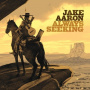 Aaron, Jake - Always Seeking