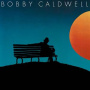 Caldwell, Bobby - Bobby Caldwell