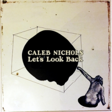 Nichols, Caleb - Let's Look Back