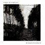 Broughton, Edgar - Break the Dark