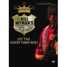 Wyman, Bill -Rhythm Kings- - Let the Good Times Roll