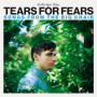 Brothertiger - Tears For Fears' Songs From