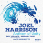 Harrison, Joel With Norah Jones, Uri Caine, David - Anthem of Unity