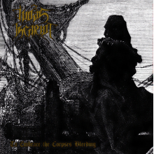 Judas Iscariot - To Embrace the Corpses Bleeding