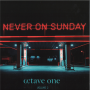 Octave One - Never On Sunday Vol. 2