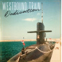 Westbound Train - Dedication
