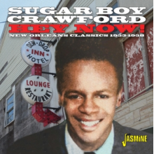 Crawford, James 'Sugar Boy' - Hey Now! New Orleans Classics 1953-1958