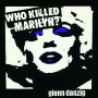 Danzig, Glenn - Who Killed Marilyn?