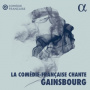 La Comedie-Francaise - Chante Gainsbourg