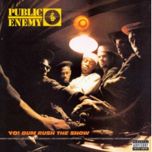Public Enemy - Yo! Bum Rush the Show