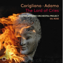 Boston Modern Orchestra Project / Gil Rose / William Ferguson / Anthony Roth Costanzo / Leah Brzyski - Corigliano: the Lord of Cries