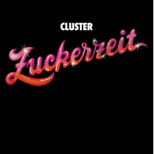 Cluster - Zuckerzeit
