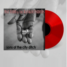 Todd, Pat -& the Rank Outsiders- - Sons of the City Ditch
