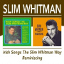 Whitman, Slim - Irish Songs the Slim Whitman Way/Reminiscing