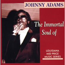 Adams, Johnny - The Immortal Soul of ...
