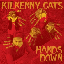 Kilkenny Cats - Hands Down