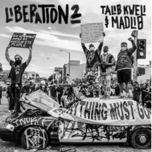 Kweli, Talib & Madlib - Liberation 2