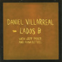 Villarreal, Daniel - Lados B