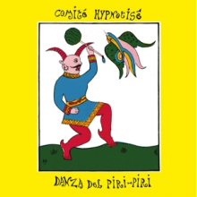 Comite Hypnotise - Danza Del Piri-Piri