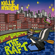 Hygien, Kalle - The Raft