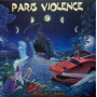 Paris Violence - Allons De L'arriere