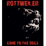 Rottweiler - Gone To the Dogs (Yellow)