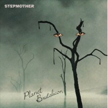Stepmother - Planet Brutalicon