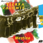 Tierra Caliente - Mestiza