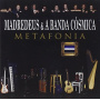 Madredeus & a Banda Cosmica - Metafonia