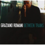 Romani, Graziano - Between Trains