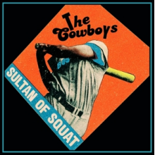 Cowboys, the - Sultan of Squat