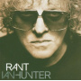 Hunter, Ian - Rant