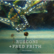 Rusconi & Fred Frith - Live In Europe