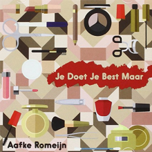 Romeijn, Aafke - Je Doet Je Best Maar