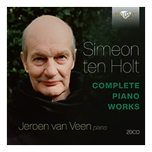 Veen, Jeroen Van - Simeon Ten Holt: Complete Piano Works